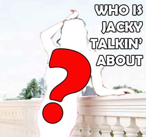 Who’s Jacky Talking About? – January 23, 2012