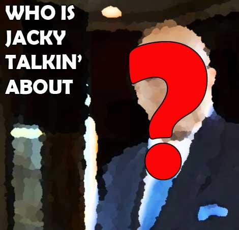 Who’s Jacky Talking About? – March 3, 2014