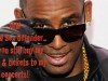 R Kelly is a Predator