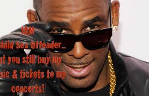 R Kelly is a Predator