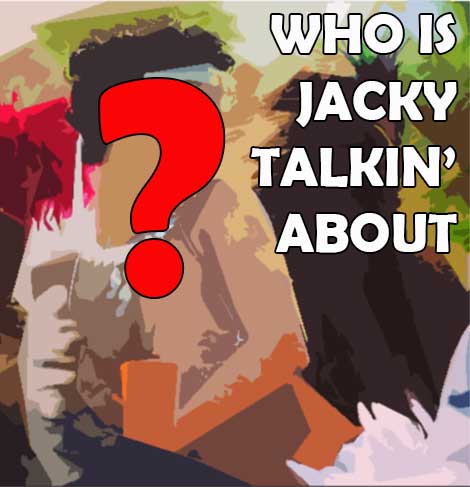 Who’s Jacky Talking About? – March 30, 2015