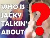 Who is Jacky Jasper Talking About