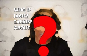 Blind Item - Who is Jacky Talking About?
