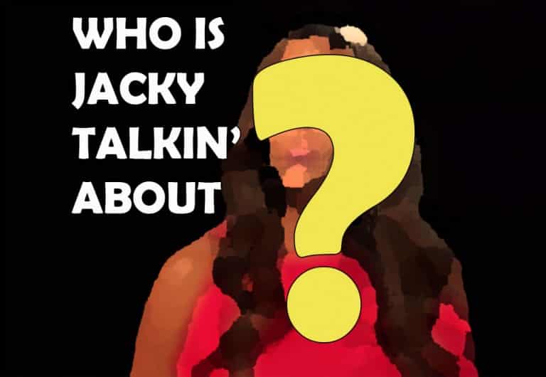 WHO’S JACKY TALKING ABOUT? – JANUARY 25, 2015