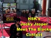 HSK Jacky Jasper Meet The Blacks Contest