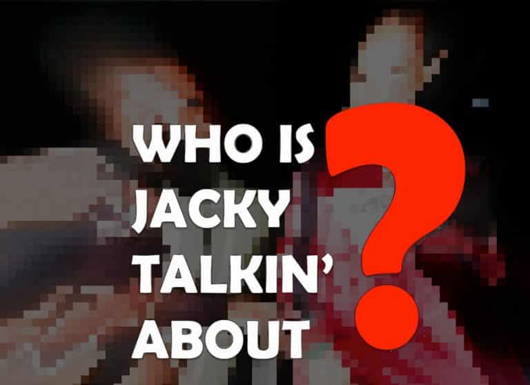 Who’s Jacky Talking About?